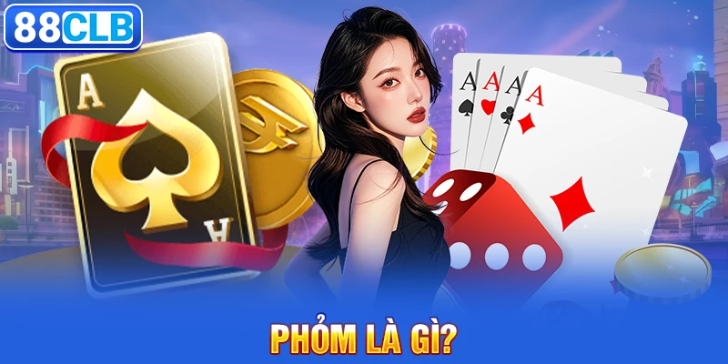 Phỏm Là Gì?