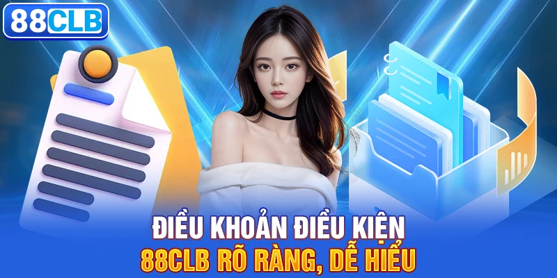 Điều khoản điều kiện 88clb rõ ràng, dễ hiểu