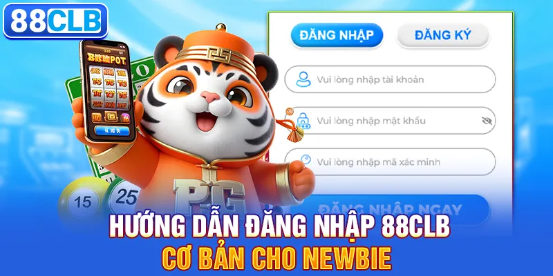 Hướng dẫn đăng nhập 88CLB cơ bản cho newbie 