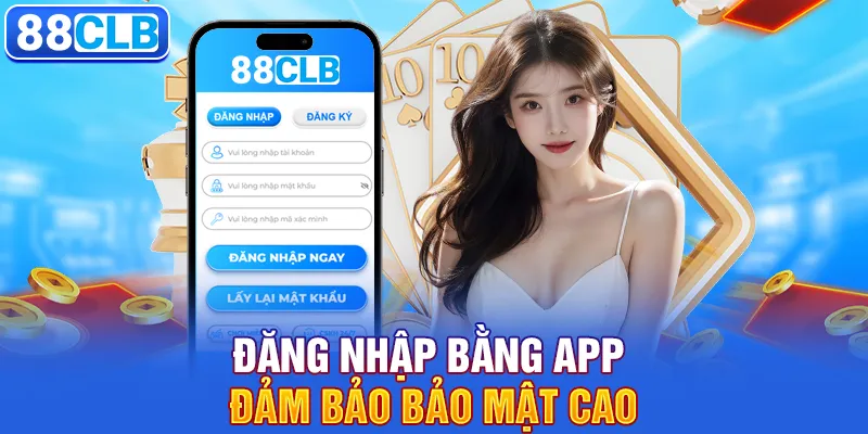 Đăng nhập bằng app đảm bảo bảo mật cao