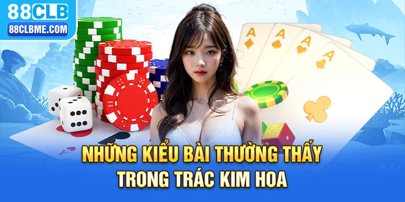 Những kiểu bài thường thấy trong trác kim hoa