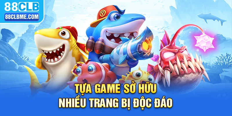 Tựa game sở hữu nhiều trang bị độc đáo